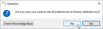 Click Yes in the Question dialog to confirm that you want to reset the preferences