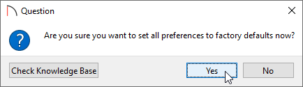 Click Yes in the Question dialog to confirm that you want to reset the preferences