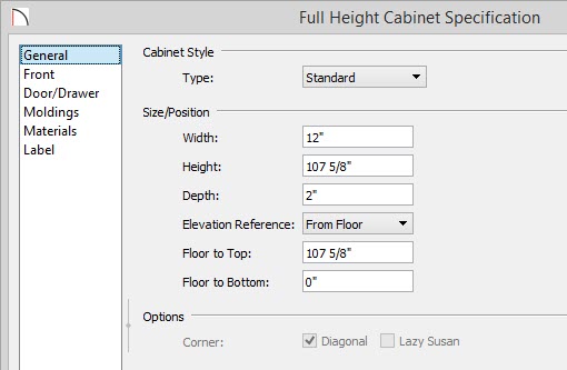Full Height Cabinet Specification Full Height Cabinet Specification dialog showing Width of 12” and Depth of 2” and a Height value of 107 5/8”